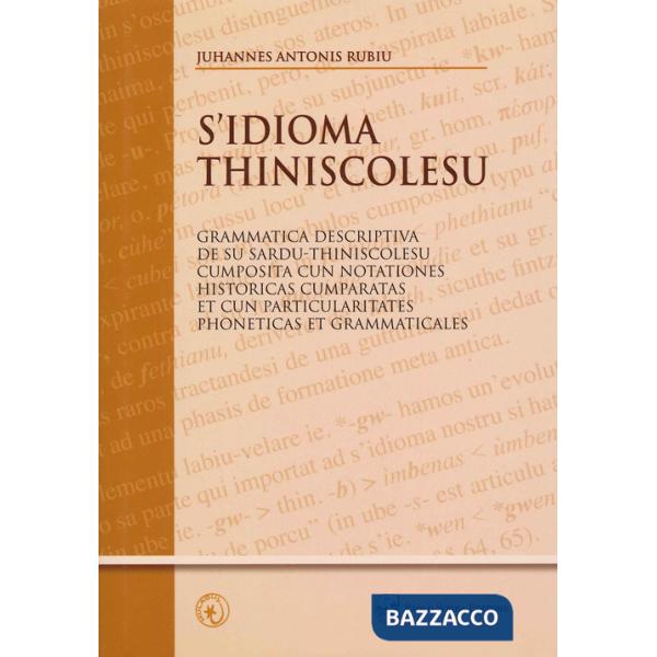 S'idioma thiniscolesu. Grammatica descriptiva de su sardu-thiniscolesu cumposita cun notationes historicas cumparatas et cun par