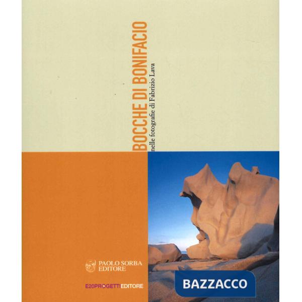Bocche di Bonifacio. Ediz. illustrata