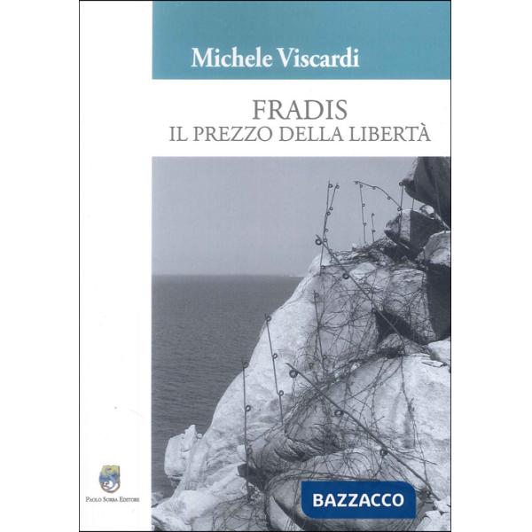 Fradis. Il prezzo della libertà