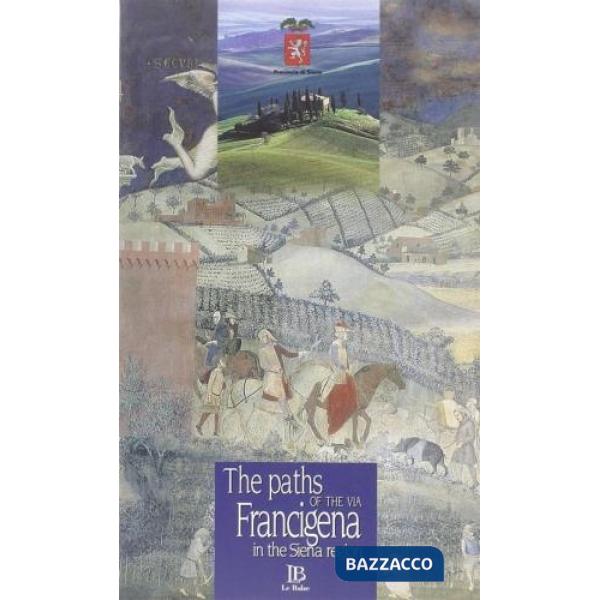 Paths of the via Francigena in the Siena region (The)