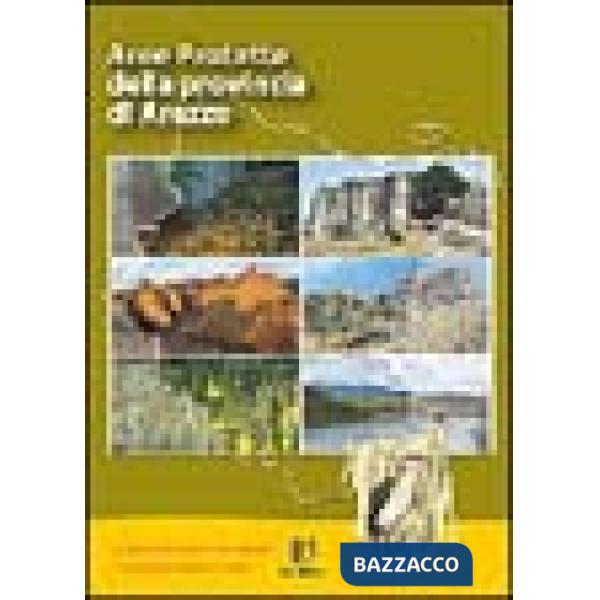 Aree protette della provincia di Arezzo. Guida naturalistica con notizie storiche e percorsi di visita