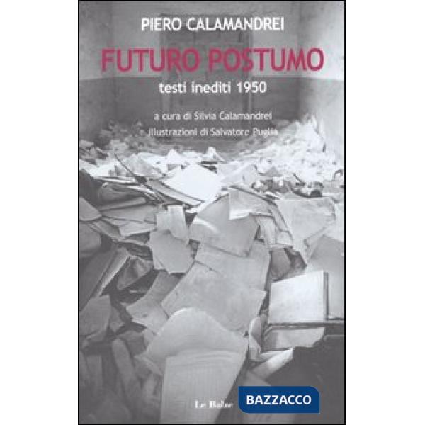 Futuro postumo. Testi inediti 1950