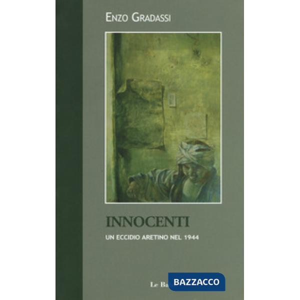 Innocenti. Un eccidio aretino nel 1944