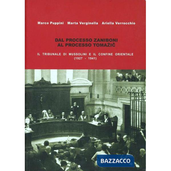 Dal processo Zaniboni al processo Tomazic. Il tribunale di Mussolini e il confine orientale