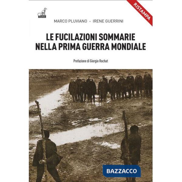Fucilazioni sommarie nella prima guerra mondiale (Le)