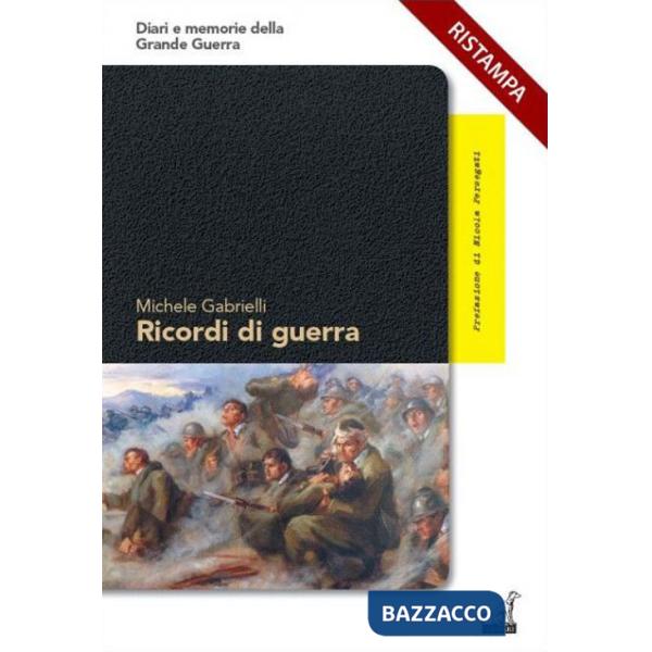 Ricordi di guerra. L'attacco con i gas sul San Michele e la riconquista delle trincee
