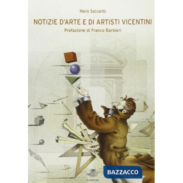 Notizie d'arte e di artisti vicentini. Ediz. illustrata