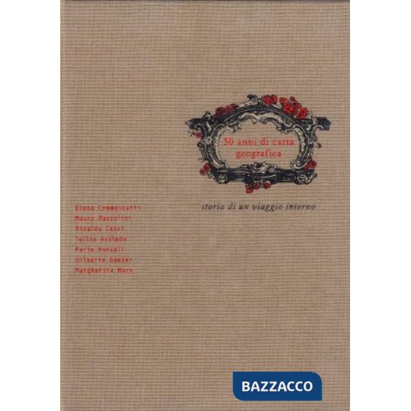 50 anni di carta geografica. Storia di un viaggio intorno. Ediz. bilingue