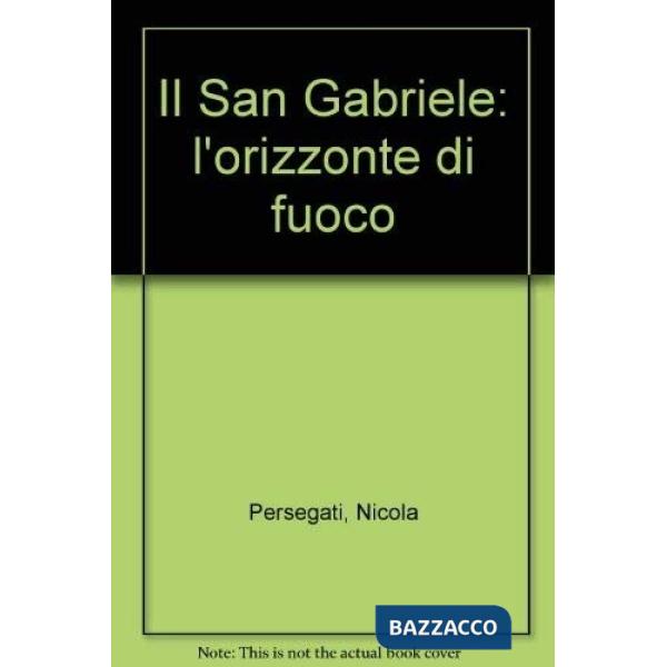 San Gabriele: l'orizzonte di fuoco (Il)