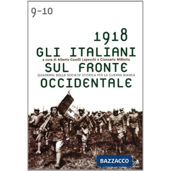 1918. Gli italiani sul fronte occidentale nel diario di Giacomo Tortora e in alt
