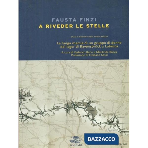 A riveder le stelle. La lunga marcia di un gruppo di donne dal lager di Ravensbrück a Lubecca