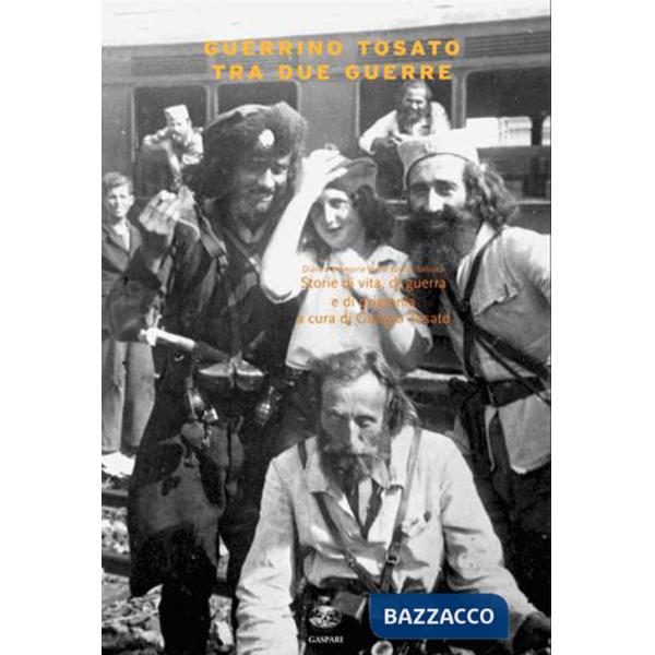 Tra due guerre. Storie di vita, guerra e prigionia