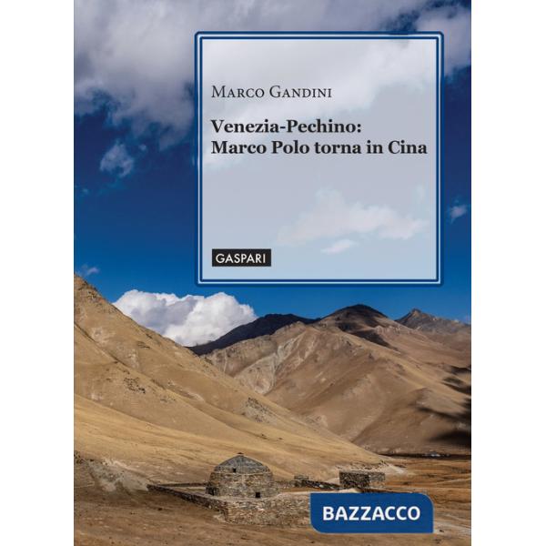Venezia-Pechino: Marco Polo torna in Cina