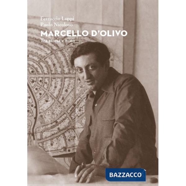 Marcello D'Olivo. Tra storia e mito