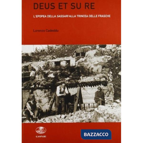 Deus et su re. L'epopea della Sassari alla trincea delle frasche