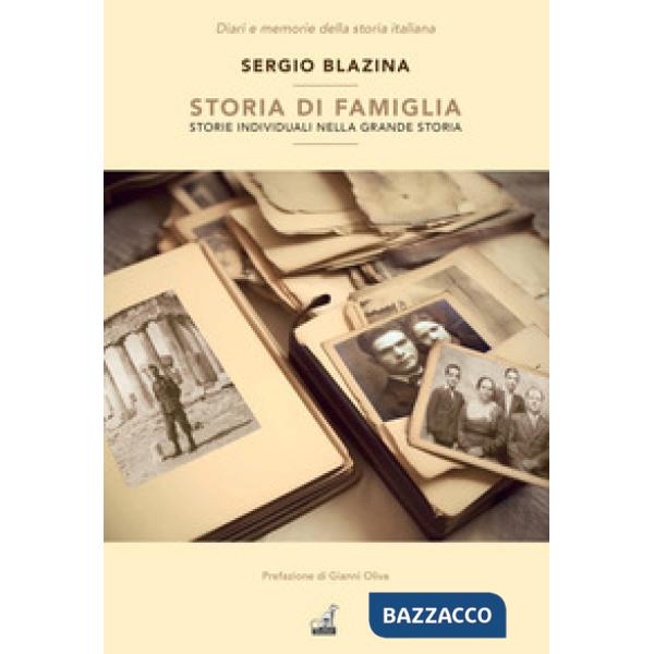 Storia di famiglia. Storie individuali nella grande storia