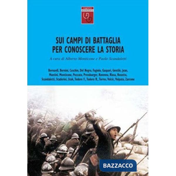 Sui campi di battaglia per conoscere la storia