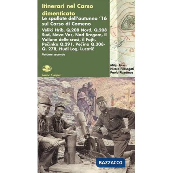 Itinerari nel Carso dimenticato. Le spallate dell'autunno '16 sul Carso di Comeno. Vol. 2