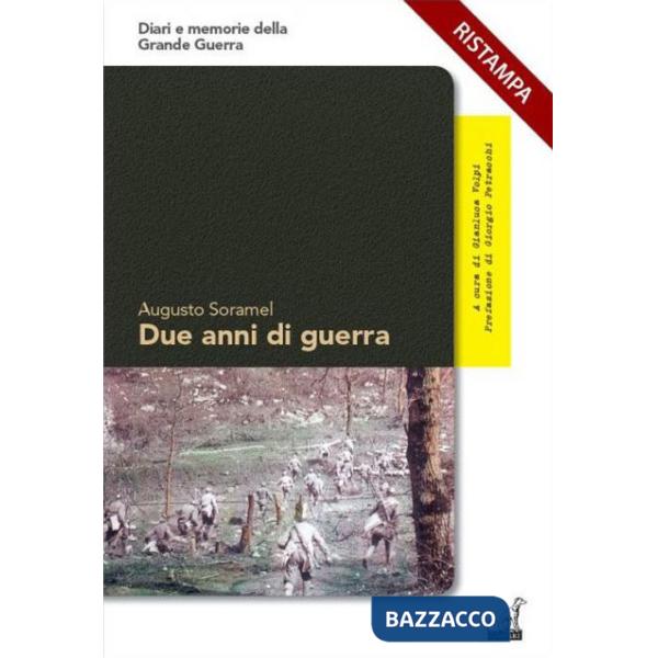 Due anni di guerra. 31 agosto 1915-31 agosto 1917