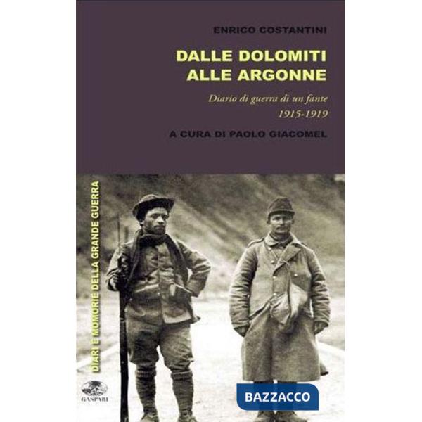 Dalle Dolomiti a Bligny. Diario di guerra di un fante 1915-1919