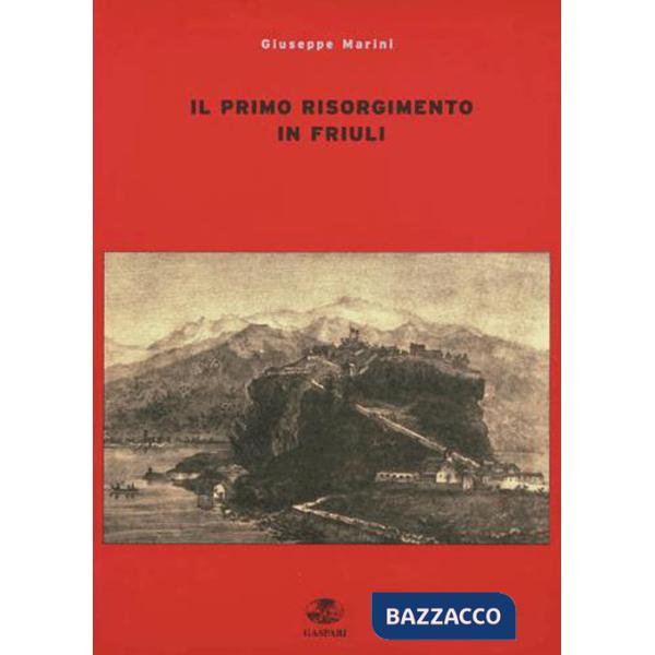 Primo risorgimento in Friuli (Il)