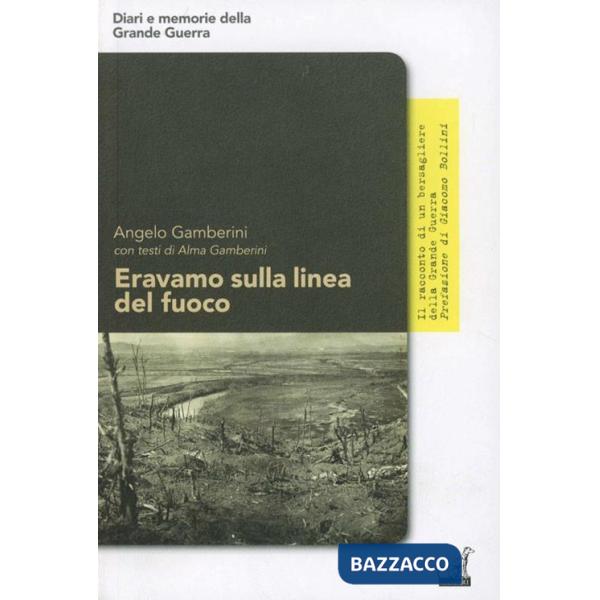 Eravamo sulla linea del fuoco