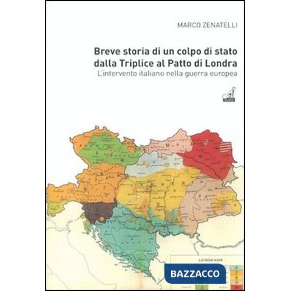 Breve storia di un colpo di Stato dalla Triplice al patto di Londra. L'intervento italiano nella guerra europea
