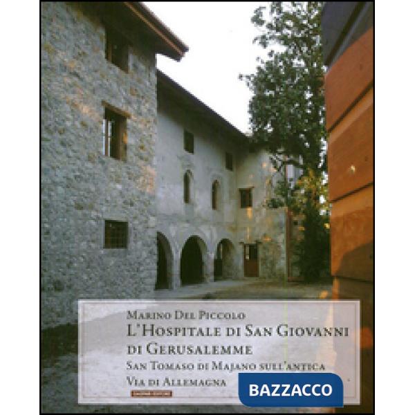 Hospitale di San Giovanni di Gerusalemme. San Tommaso di Majano sull'antica via 