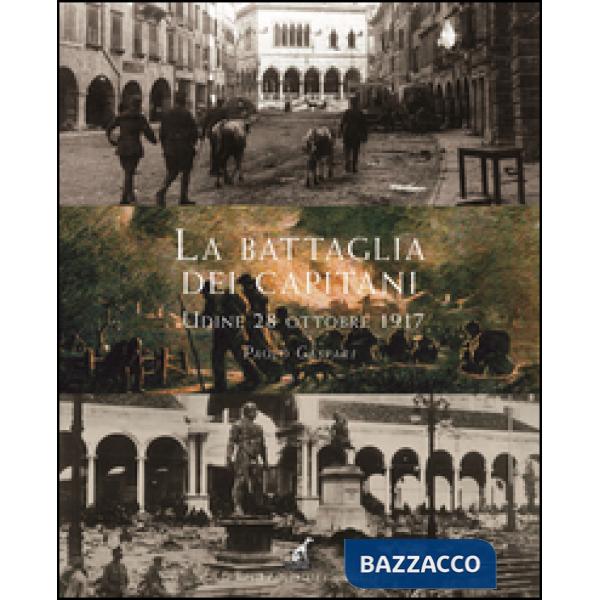 Battaglia dei Capitani (Udine, 28 ottobre 1917) (La)