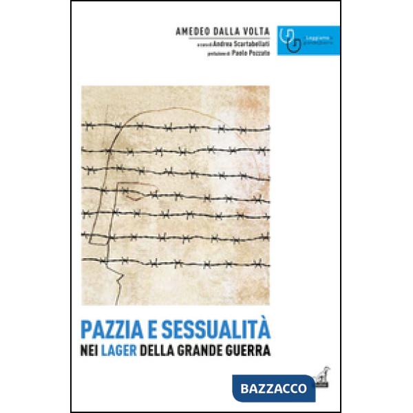 Pazzia e sessualità nei lager della grande guerra