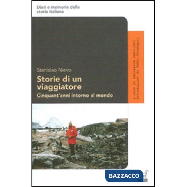 Storie di un viaggiatore. Cinquant'anni intorno al mondo
