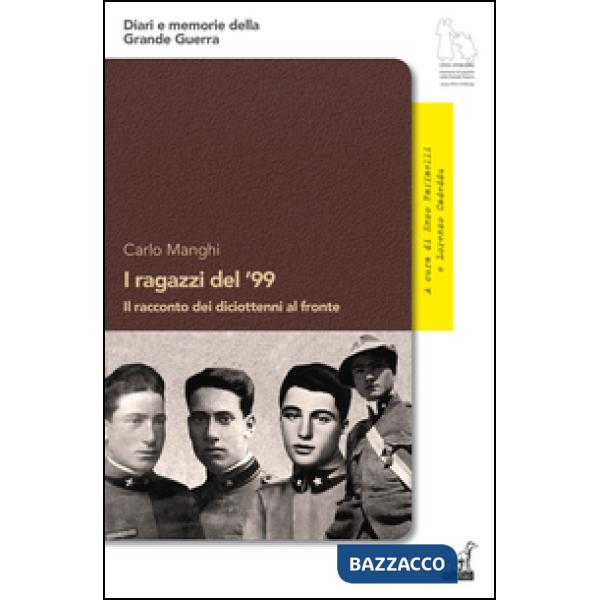Ragazzi del '99. Il racconto dei diciottenni al fronte (I)