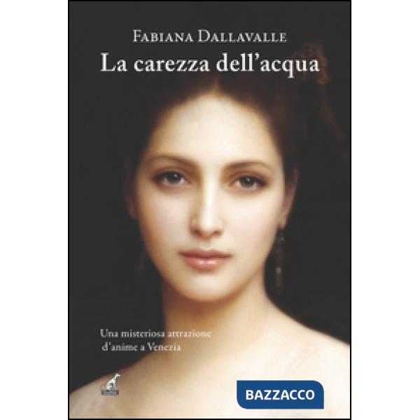 Carezza dell'acqua (La)