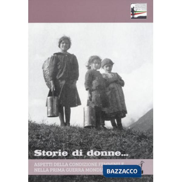 Aspetti della condizione femminile nell prima guerra mondiale
