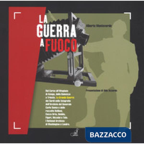 Guerra a fuoco. Ediz. illustrata (La)
