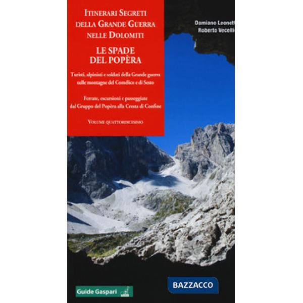 Itinerari segreti della grande guerra nelle Dolomiti. Vol. 14