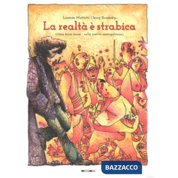 Realtà è strabica. (Alice brum brum - nella riserva metropolitana) (La)