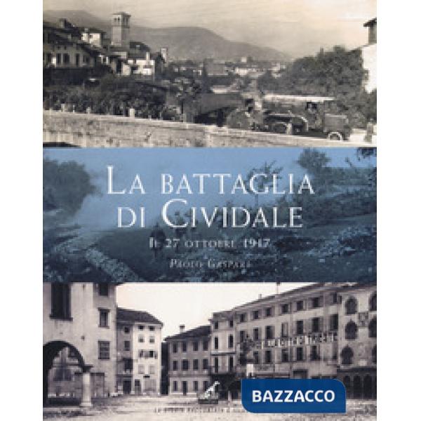 Battaglia di Cividale. Il 27 ottobre 1917 (La)