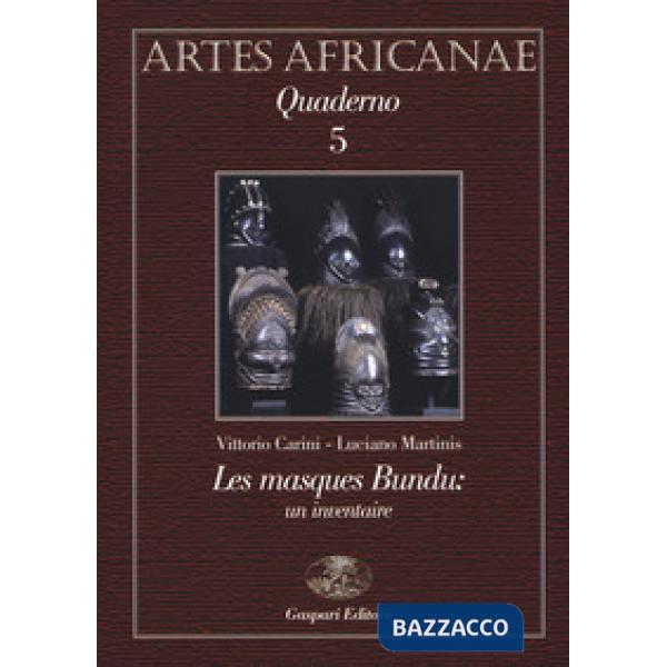 Artes africanae. Ediz. italiana e francese. Vol. 5: Les masques Bundu: un inventaire