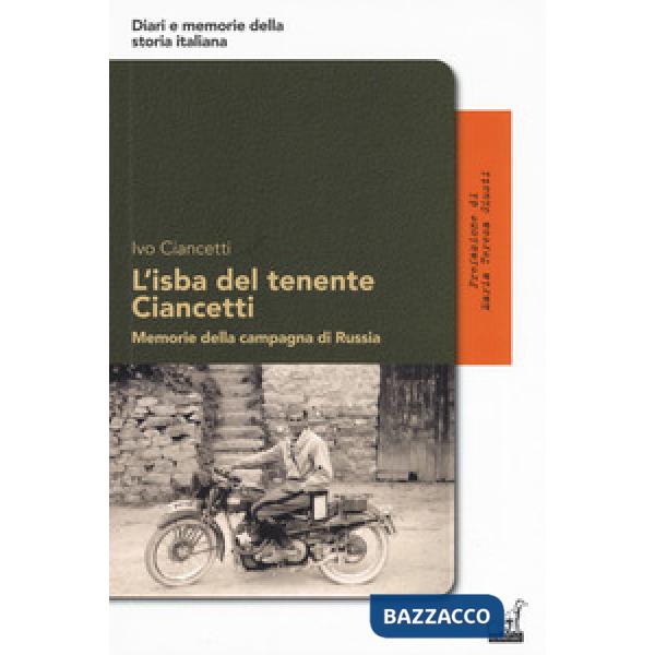 Isba del tenente Ciancetti. Memorie della campagna di Russia (L')