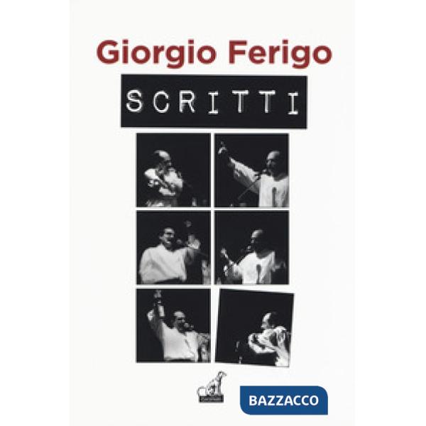 Scritti. Vedi alla voce «cumunist». Elogio ragionato dei papìns