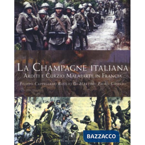 Champagne italiana. Arditi e Curzio Malaparte in Francia (La)