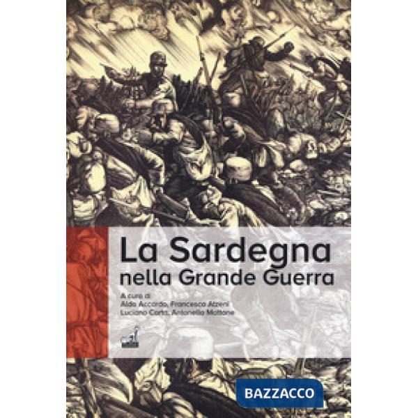 Sardegna nella Grande Guerra (La)