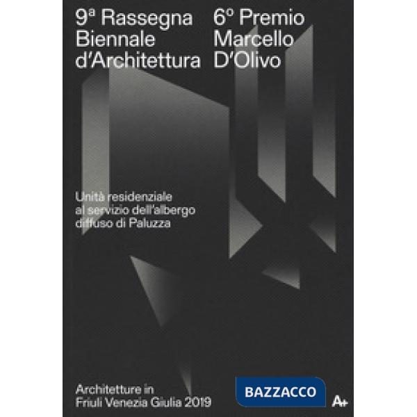 9ª Rassegna biennale di architettura. 6º Premio Marcello D'Olivo. Unità residenziale al servizio dell'albergo diffuso di Paluzza