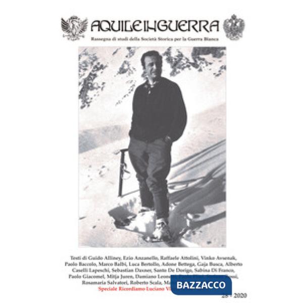 Aquile in guerra. Rassegna di studi della Società storica per la guerra bianca. Vol. 28