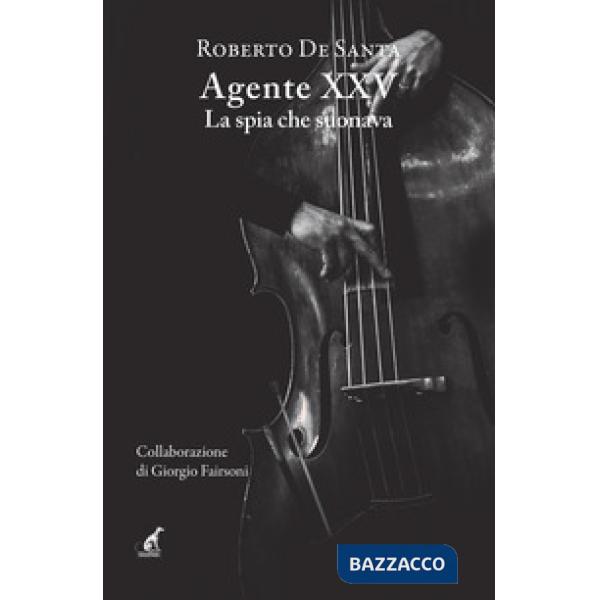 Agente XXV. La spia che suonava