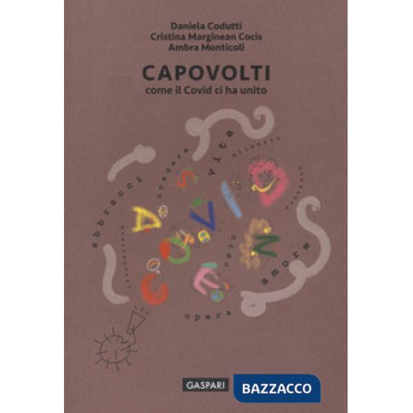 Capovolti. Come il Covid ci ha unito