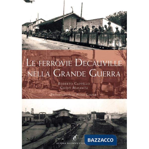 Ferrovie Decauville nella Grande Guerra (Le)