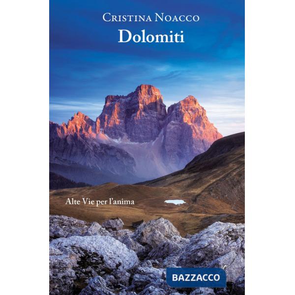 Dolomiti. Alte vie per l'anima