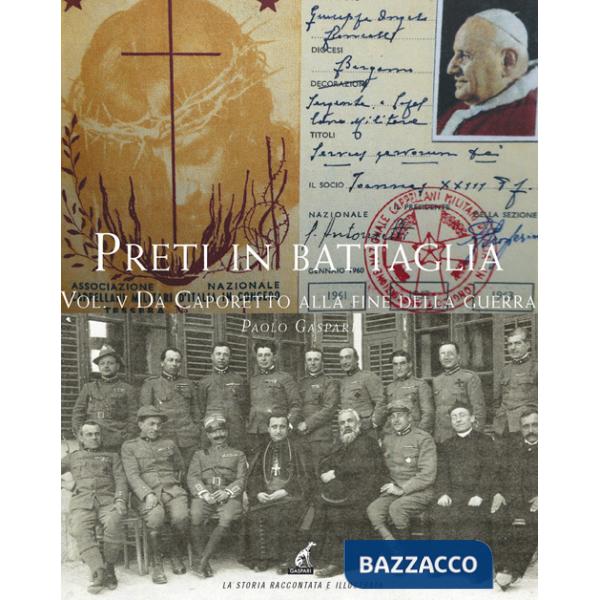 Preti in battaglia. Vol. 5: Da Caporetto alla fine della guerra
